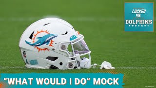 2024 NFL Mock Draft: "What Would I Do" 7-Round Miami Dolphins Mock