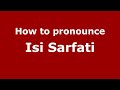 How to pronounce isi sarfati mexicomexican spanish  pronouncenamescom