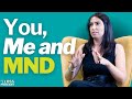 You, Me and MND (Motor Neurone Disease)