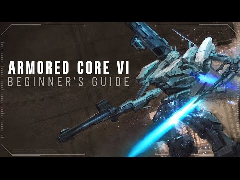 The Comprehensive Beginner's Guide to Armored Core 6