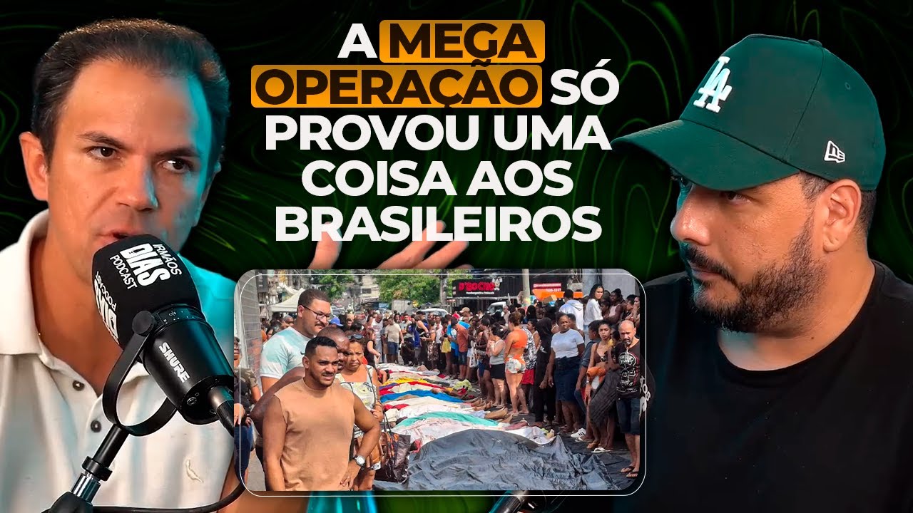 REVELADO A REAL UTILIDADE DA OPERAÇÃO NO RIO - IRMÃOS DIAS PODCAST