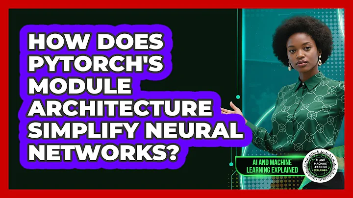 How Does PyTorch's Module Architecture Simplify Neural Networks? - AI and Machine Learning Explained
