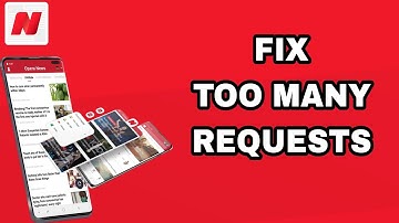 How To Fix And Solve Opera News App Too Many Requests | Final Solution
