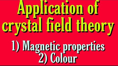 application of crystal field theory, knowledge adda bsc 3rd year inorganic chemistry