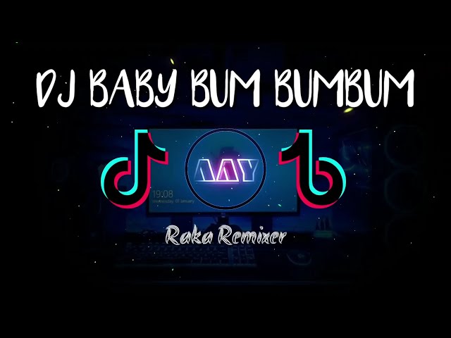 DJ BABY BUM BUMBUM REMIX🎵 VIRAL TIKTOK 2021[Raka remixer] class=