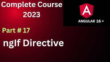 NgIf Directive Part 17 | Structural Directive | Angular 16 Tutorial Complete Angular Course #angular