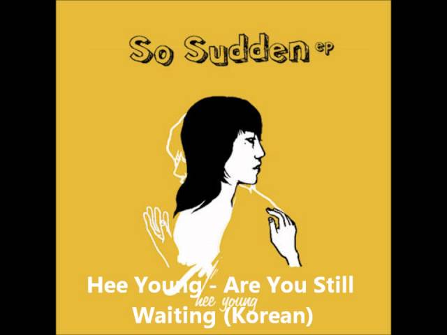 Hee Young - Are You Still Waiting (Korean) class=