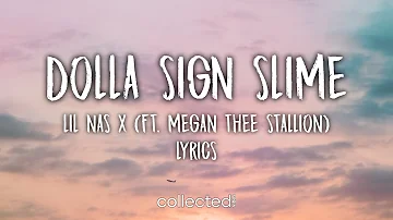 Lil Nas X - Dolla Sign Slime [Lyrics] (ft. Megan Thee Stallion)