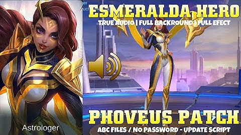 Esmeralda Hero Foreseer Script | True Audio, Full Effect | ABC File By ArthurTzy | Mobile Legends