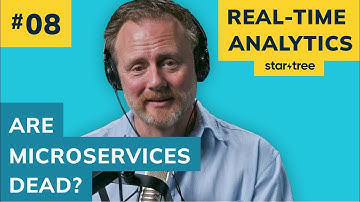 Are Microservices Really Dead? | Ep. 8: ft Tim Berglund | Real-Time Analytics Podcast