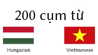 200 cụm từ - Tiếng Hungary - Tiếng Việt