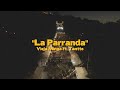 VIEJA MINGA ft. TANTTE - La Parranda