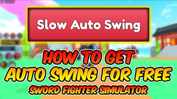 How To Get Auto Swing For Free Sword Fighters Simulator