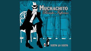 Video thumbnail of "Muchachito Bombo Infierno - La viajera"