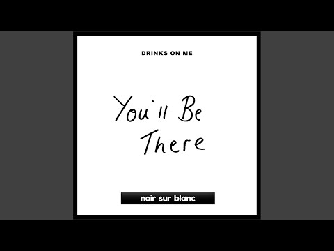 You'll Be There