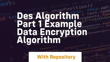 Des algorithm part 1 example data encryption algorithm