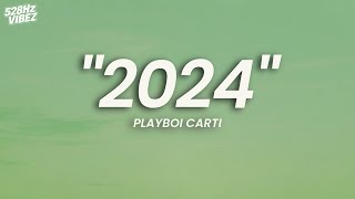 Playboi Carti - 2024 (Lyrics) (528Hz)