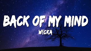 W!CKA - Back of My Mind (Lyrics)