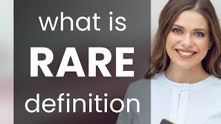 Rare Rare Definition