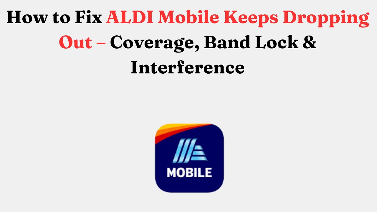 Как устранить проблемы с обрывом связи ALDI Mobile: покрытие, блокировка диапазона и помехи