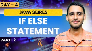 If Else Full Concept | Java Full Course for Beginners | Day 4