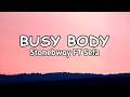 Busy Body Stonebwoy FT Sefa Official Lyrics Video