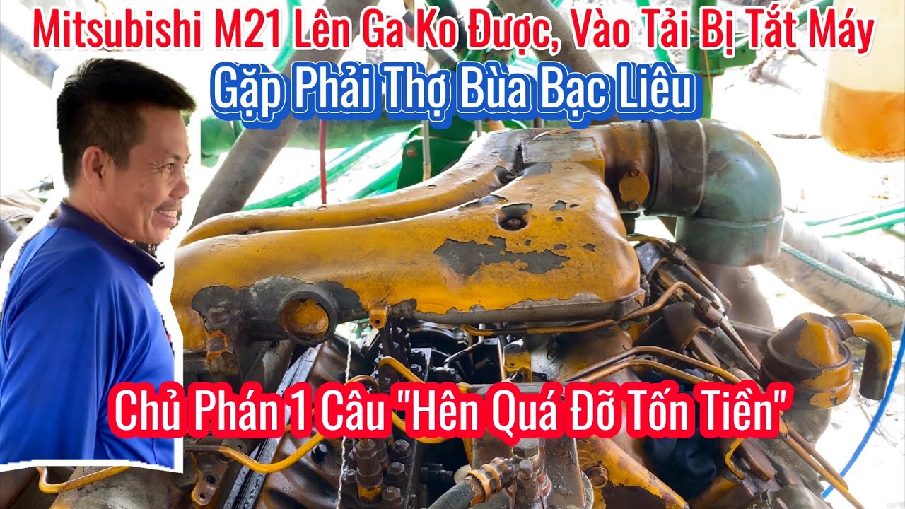 Mitsubishi M21 Tắt Máy Thường Xuyên và Cái Kết Anh Chủ Đỡ Tốn Vài Triệu Bạc...