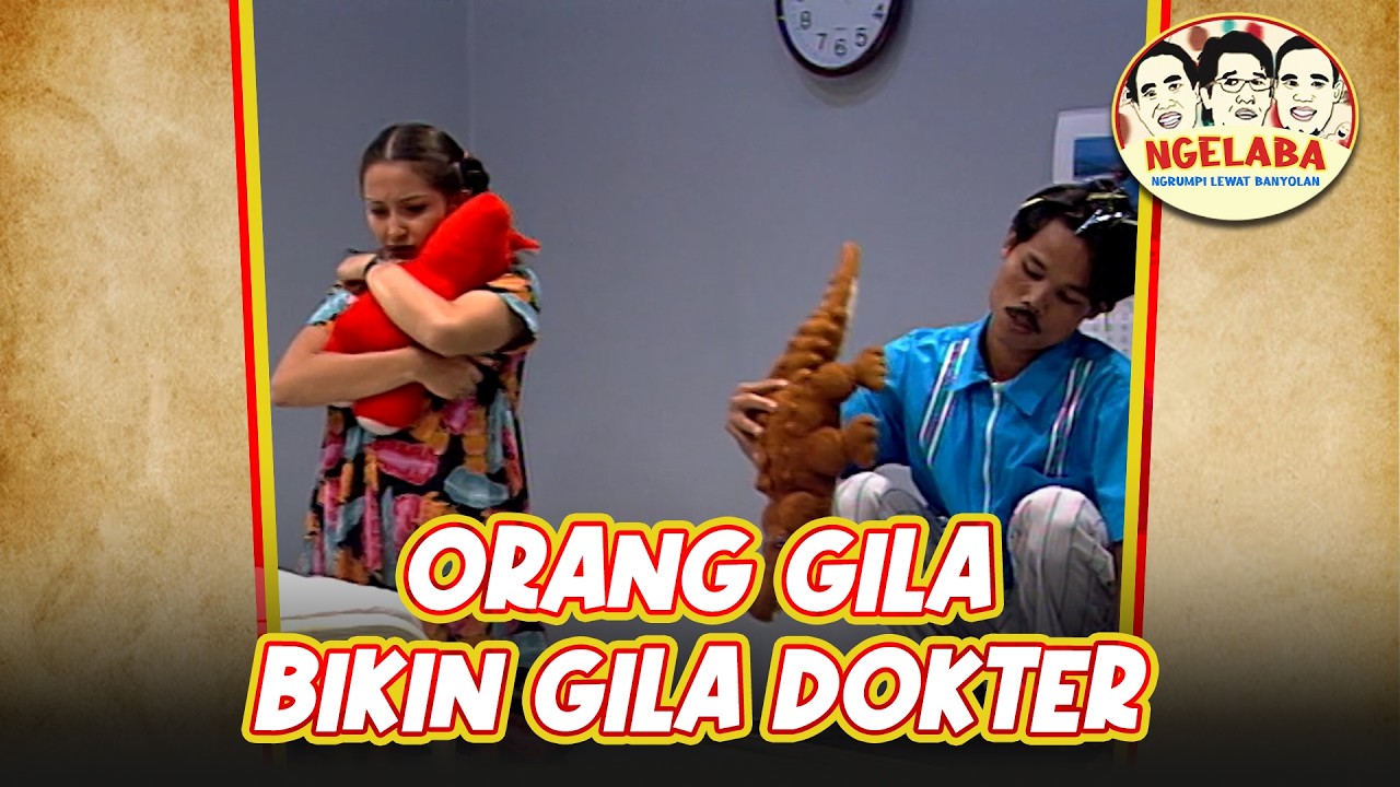 Orang GIla Bikin Gila Dokter | NGELABA