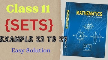 Chapter 1 Example 23 to 27 Sets Class 11 Maths NCERT