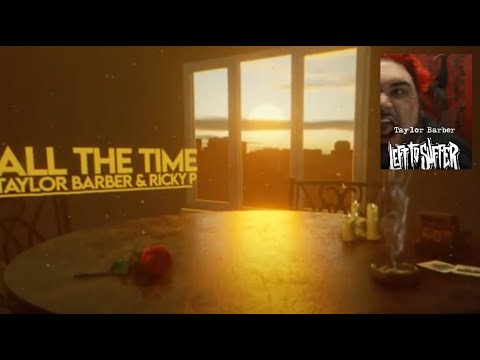 Left To Suffer's Taylor Barber collabs w/ Ricky P (Wiz Khalifa) on “All The Time“