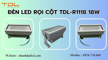 Báo Giá Đèn Rọi Cột TDL-R011 18w 36w 48w Hà Nội | Thành Đạt LED  #den_ha_noi #den_ho_chi_minh