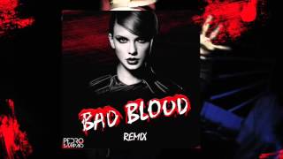 Taylor Swift  Bad Blood pedro Sdanaio Remix