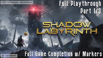 Shadow Labyrinth - Full 100% Game Playthrough (Part 1/3) w/ Timestamps