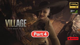 Resident Evil : Village | PC Gameplay Walkthrough | 1080p Ultra Settings | No Commentary | Part - 4