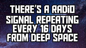 Radio Signal Repeating Every 16 Days From Deep Space