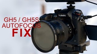Holy Crap! 2018 GH5 / GH5S Auto focus Fix!