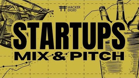 Hacker Dojo: Startups Mix and Pitch