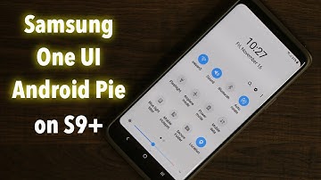 Samsung One UI running on Galaxy S9 Plus w/ Android Pie 9.0