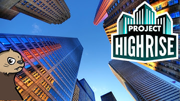 First Look: Project Highrise by SomaSim (Sponsored)