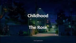 1 Hour Loop | The Rose (더로즈) - Childhood (Lirik dan Terjemahan Indonesia)