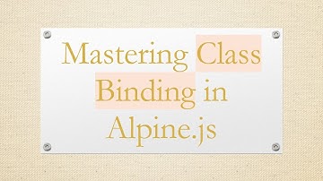 Mastering Class Binding in Alpine.js