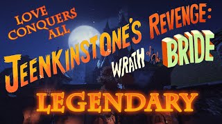 LEGENDARY: WRATH of the BRIDE (Junkenstein's Revenge)