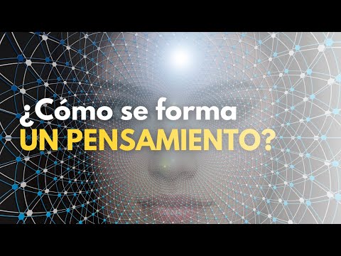 ¿Cómo se forma un "pensamiento"?