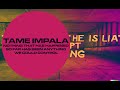 Tame Impala Nothing That Has Happened So Far Has Been Anything We Could Control Live 