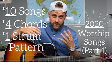 10 Worship Songs (2020) - 4 Chords - 1 Strum Pattern