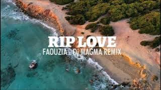 Dj Slow Remix !!!! RIP LOVE - Faouzia (Dj MAGMA REMIX)