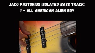 Jaco Pastorius isolated bass track: All American Alien Boy - With tab and notation