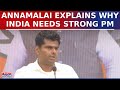 K annamalai explains why india needs a strong pm lashes out at manmohan singh in digital conclave