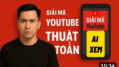 THUẬT TOÁN LỰA CHỌN CỦA NGƯỜI XEM – YouTube Đo BẰNG CÁCH NÀO? | Choice Modeling Explained