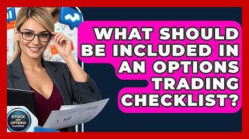 What Should Be Included In An Options Trading Checklist? - Stock and Options Playbook